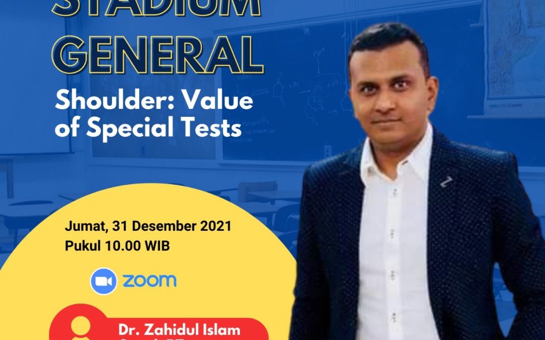 Stadium General Prodi Fisioterapi UNISA Yogyakarta “Shoulder: Value of Spesial Test” bersama Dr. Zahidul Islam Sazal, PT